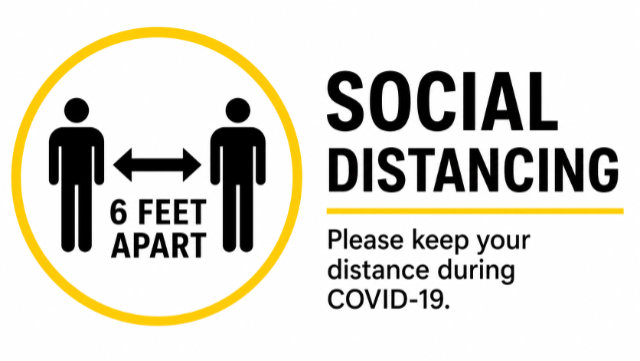 Notice that tells people to social distance at least 6 ft apart during COVID-19.